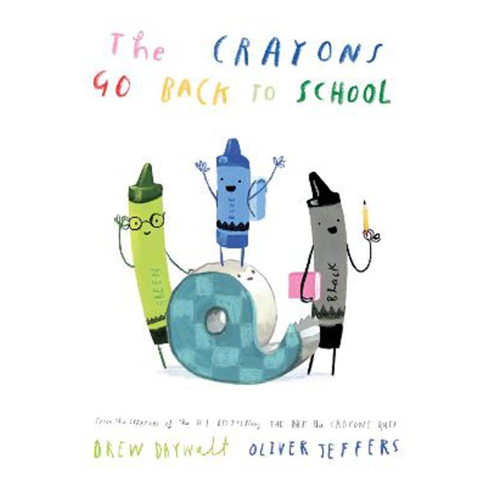 The Crayons Go Back to School (Hardback) - Drew Daywalt